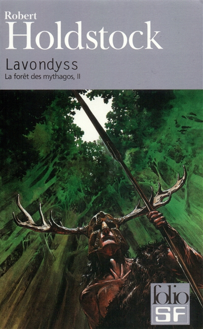 La forêt des Mythagos. Vol. 2. Lavondyss