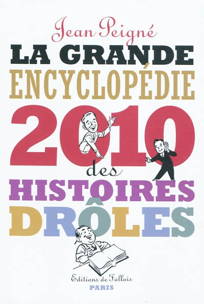 La grande encyclopédie des histoires drôles 2010