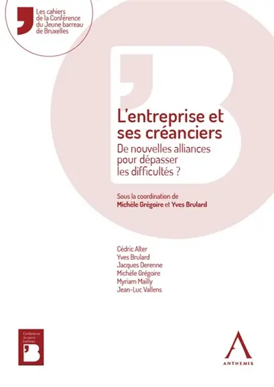 L'entreprise et ses créanciers : de nouvelles alliances pour dépasser les difficultés ?