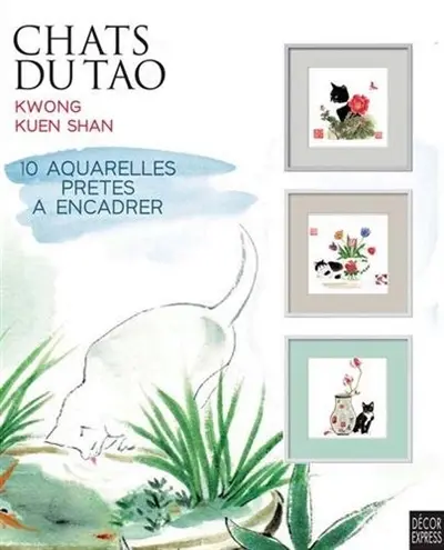 Chats du Tao : 10 aquarelles prêtes à encadrer