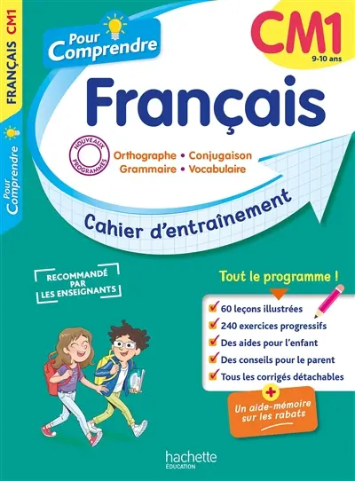 Pour comprendre, français CM1, 9-10 ans : orthographe, conjugaison, grammaire, vocabulaire : cahier d'entraînement
