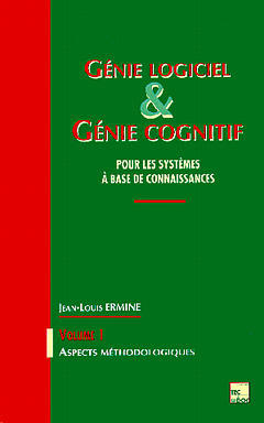 Génie logiciel et génie cognitif pour les systèmes à base de connaissances. Vol. 1. Aspects méthodologiques