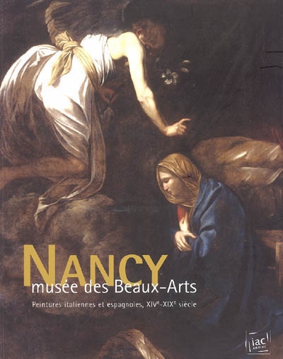 Nancy, Musée des beaux-arts : peintures italiennes et espagnoles, XVIe-XIXe siècle