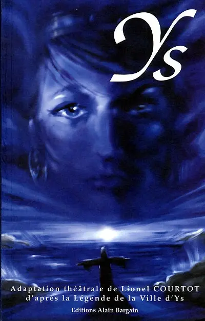 Ys : adaptation théâtrale de la légende de la ville d'Ys