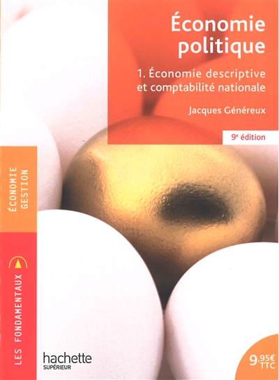 Economie politique. Vol. 1. Economie descriptive et comptabilité nationale