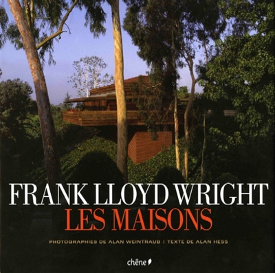 Frank Lloyd Wright, les maisons