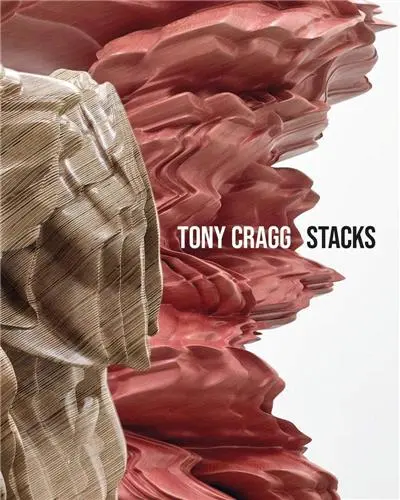 Tony Cragg : Stacks