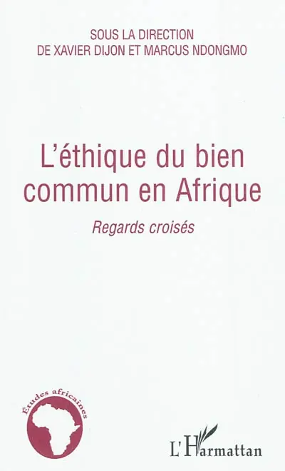 L'éthique du bien commun en Afrique : regards croisés