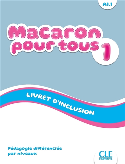 Macaron pour tous 1, A1.1 :...