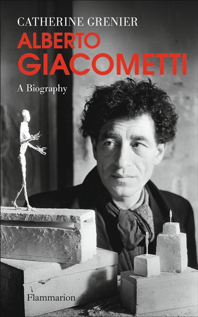 Alberto Giacometti : a biography