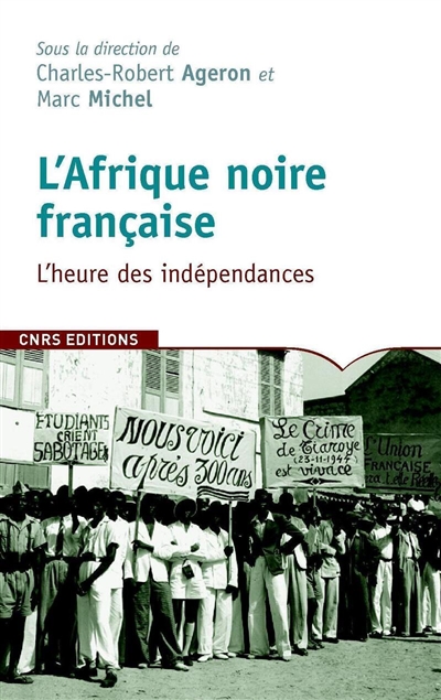 Afrique noire française : l'heure des indépendances