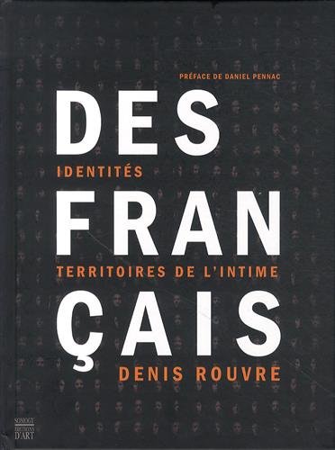Des Français... : identités, territoires de l'intime : exposition, Arles, Eglise Saint-Blaise, du 7 juillet au 20 septembre 2014