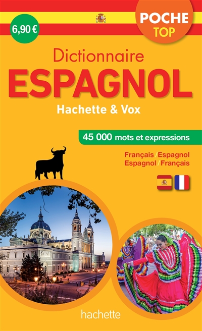 Dictionnaire de poche top Hachette & Vox : français-espagnol, espagnol-français : 45.000 mots et expressions