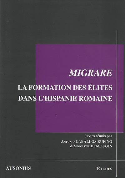 Migrare : la formation des élites dans l'Hispanie romaine