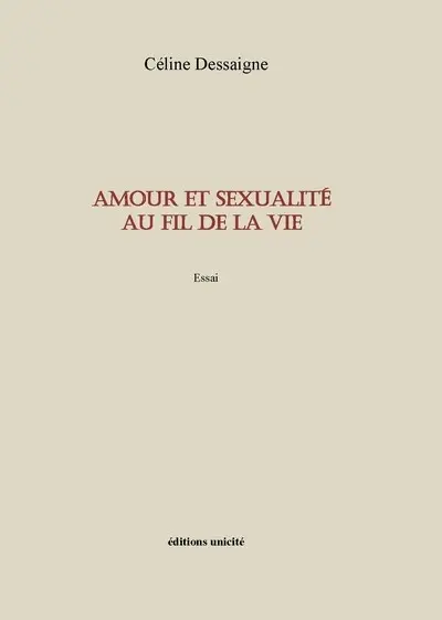 Amour et sexualité au fil de la vie : essai