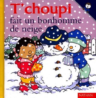 T'choupi fait un bonhomme de neige