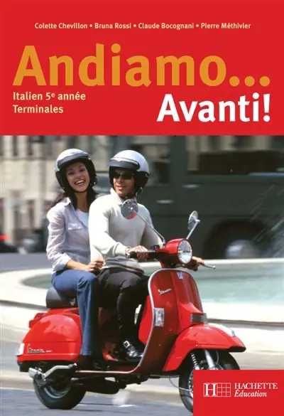 Andiamo ... Avanti ! Italien 5e année Terminales