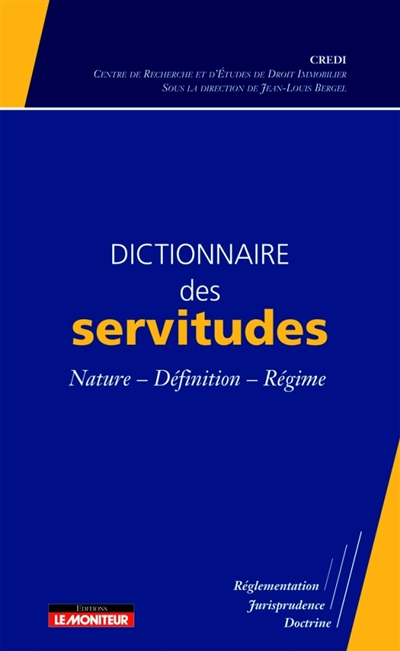 Dictionnaire des servitudes : nature, définition, régime