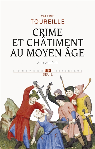 Crime et châtiment au Moyen Age : Ve-XVe siècle