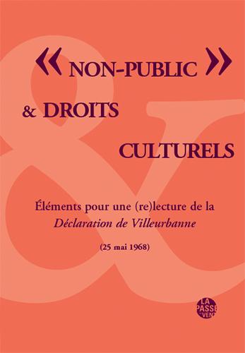 Non-public & droits culturels : éléments pour une (re)lecture de la Déclaration de Villeurbanne, 25 mai 1968