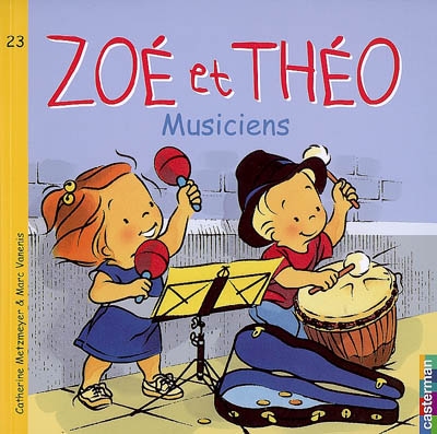 Zoé et Théo. Vol. 23. Zoé et Théo musiciens