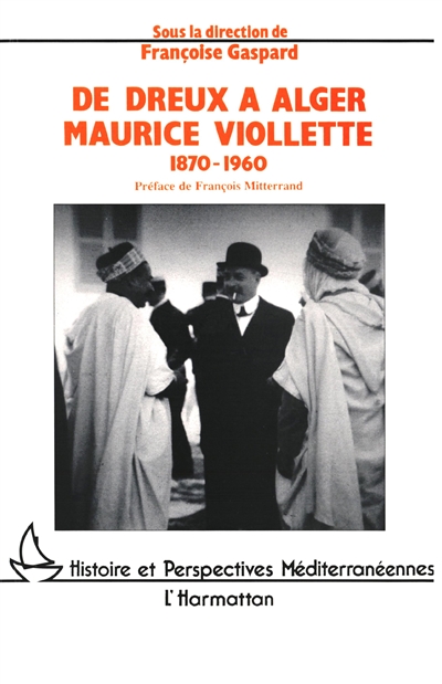 De Dreux à Alger : Maurice Violette, 1870-1960, actes