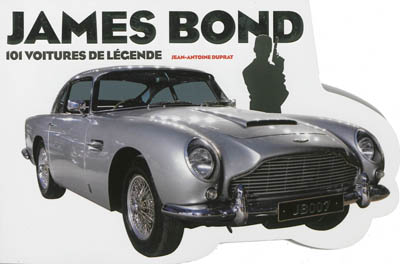 James Bond : 101 voitures de légende
