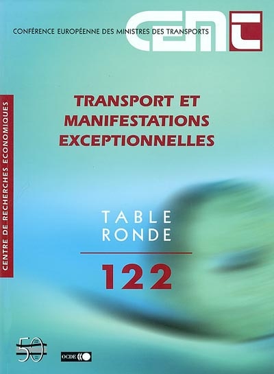 Transport et manifestations exceptionnelles : rapport de la cent vingt deuxième Table ronde d'économie des transports tenue à Paris, les 7-8 mars 2002