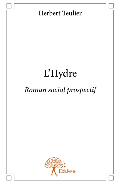 L'hydre : Roman social...