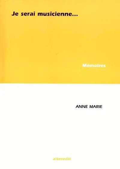 Je serai musicienne...