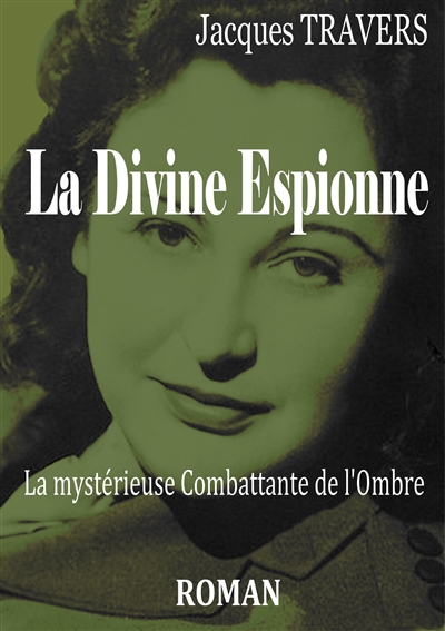 La Divine Espionne : La...