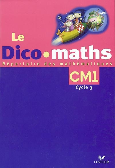 Le dico-maths - Cm1