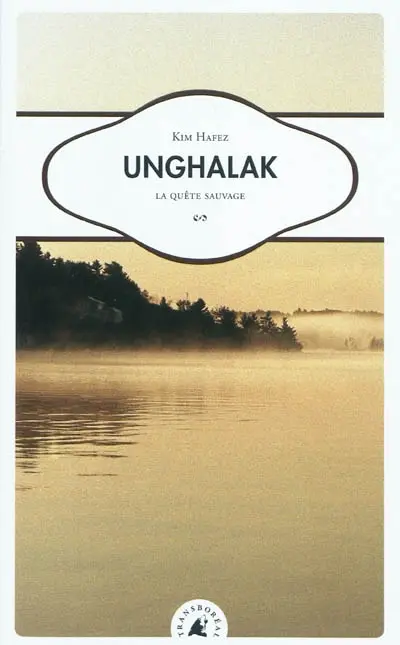 Unghalak : la quête sauvage