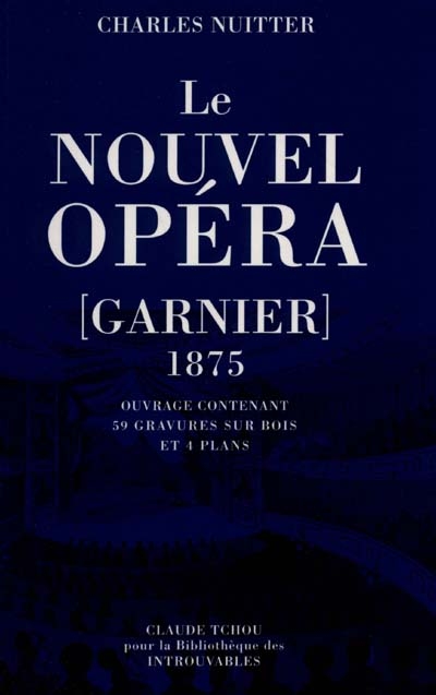Le Nouvel Opéra Garnier 1875