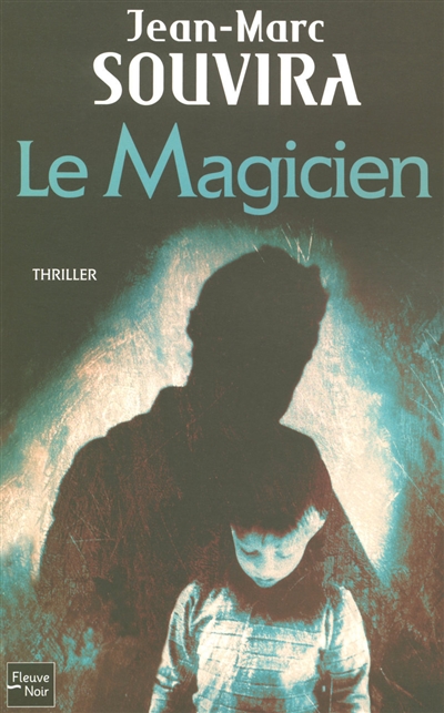 Le magicien : thriller