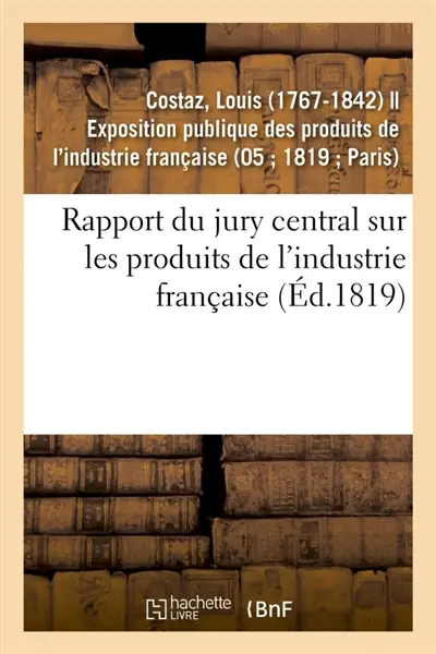 Rapport du jury central sur les produits de l'industrie française