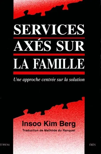 Services axés sur la famille : une approche centrée sur la solution