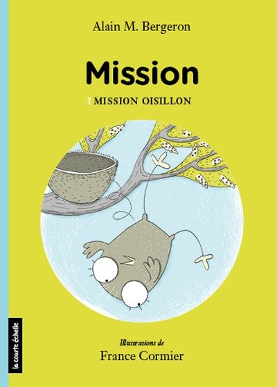 Mission. Vol. 1. Mission oisillon