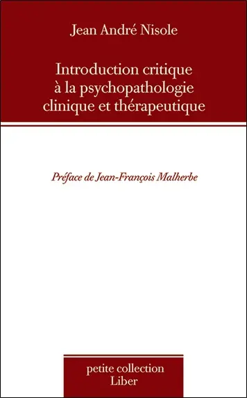 Introduction critique à la psychopathologie clinique et thérapeutique