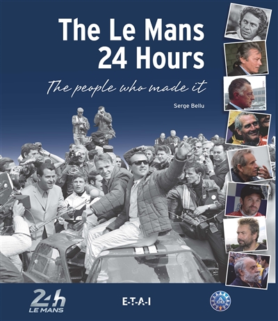 The Le Mans 24 hours : the people who made it