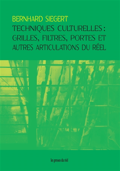 Techniques culturelles : grilles, filtres, portes et autres articulations du réel