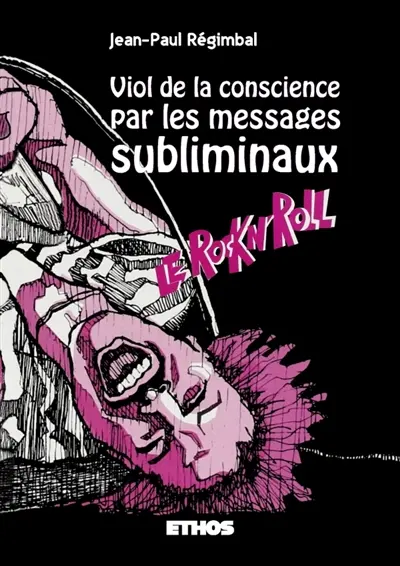 Viol de la conscience par les messages subliminaux : le Rock n' Roll