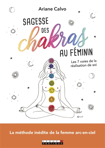 Sagesse des chakras au féminin : les 7 voies de la réalisation de soi