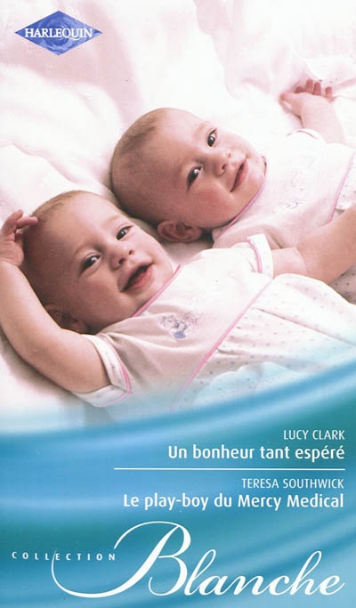 Un bonheur tant espéré. Le play-boy du Mercy Medical