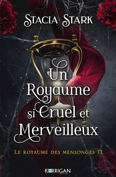 Le royaume des mensonges, tome 1 : Un royaume si cruel et merveilleux