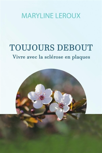 Toujours Debout : Vivre...