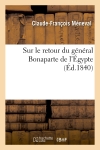 Sur le retour du général Bonaparte de l'Egypte