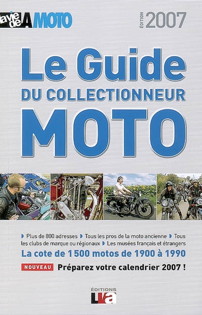 Le guide du collectionneur moto : la cote de 1.500 motos de 1900 à 1990