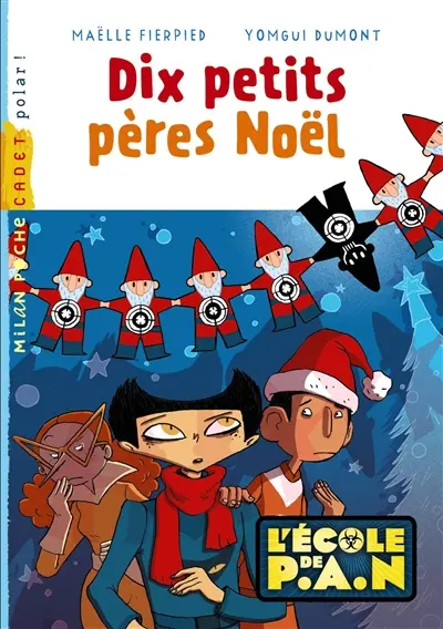 L'école de P.A.N.. Dix petits pères Noël