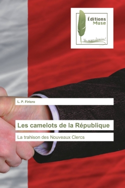 Les camelots de la République : La trahison des Nouveaux Clercs